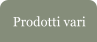 Prodotti vari